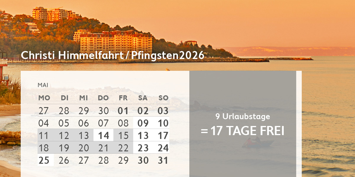 Kalenderblatt Mai 2026. Darstellung der Brückentag um Christi Himmelfahrt und Pfingsten. 9 Urlaubstage einreichen und 17 Tage am Stück frei. Im Hintergrund der Goldstrand von Bulgarien.